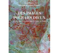 Des Images pour les dieux Art rupestre et art tribal dans le centre de l'Inde - Jean Clottes - Errance - broché - Beau livre