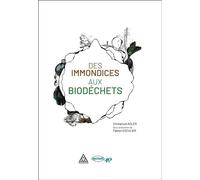 Des immondices aux biodéchets De Emmanuel Adler Sous la direction de Fabien Esculier - Emmanuel Adler - Presses De L'ecole Nationale Des Ponts Et Chaussees - broché - Scolaire / Universitaire