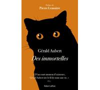 Des immortelles - Gérald Aubert - Robert Laffont - broché - Nouvelles