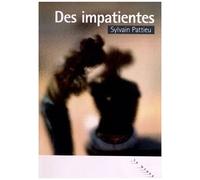 Des Impatientes