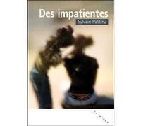Des impatientes Sylvain Pattieu (Auteur)
