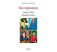 Des Imposteurs: Landru, Petiot, Romand et autres