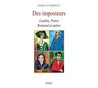 Des Imposteurs: Landru, Petiot, Romand et autres
