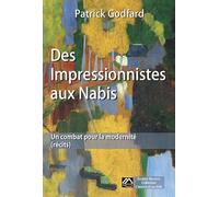 Des impressionnistes aux nabis : Un combat pour la modernité (récits)
