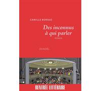 Des inconnus à qui parler - Camille Bordas - Denoël - ebook (ePub) - Roman