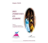 Des indiennes en Europe: Valeurs et stratégies identitaires : comparaison Paris-Londres