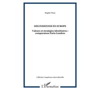 Des indiennes en Europe Valeurs et stratégies identitaires : comparaison Paris-Londres - Brigitte Tison - L'harmattan - broché - Etude