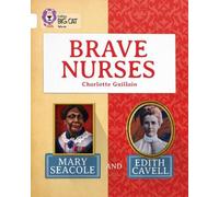 Des infirmières courageuses : Mary Seacole et Edith Cavell : Blanc/Bande 10