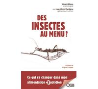 Des insectes au menu ? Ce qui va changer dans mon alimentation au quotidien. - Vincent Albouy - Quae - broché - Essai