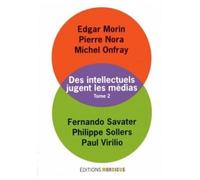 Des intellectuels jugent les médias - Edgar Morin - Mordicus - broché - Essai