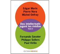 Des intellectuels jugent les médias, tome 2