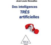 Des Intelligences Très Artificielles