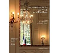 Des intendants du Roi aux préfets de la République - Collectif - Du Sekoya Eds - broché - Etude