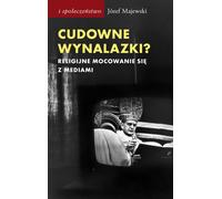 Des inventions miraculeuses ? - Józef Majewski (Buch auf Polnisch)