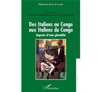 Des Italiens au Congo aux Italiens du Congo Aspects d'une globalité - Daniele Comberiati - L'harmattan - broché - Etude