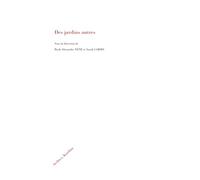 Des jardins autres - Alexandre Nene - Archives Kareline - broché - Guide