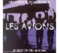 Des Jardins Et Des Ronces - Le Best Of Des Avions