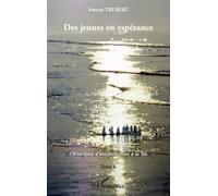 Des Jeunes En Espérance - Chroniques D'une Invitation À La Vie Tome 6