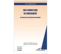 Pierre Bringuier – Des jeunes qui se cherchent – Un conseiller d'orientation témoigne – Broché