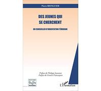 Pierre Bringuier – Des jeunes qui se cherchent – Un conseiller d'orientation témoigne – Broché