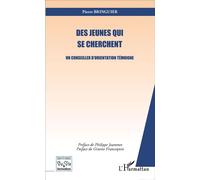 Pierre Bringuier – Des jeunes qui se cherchent – Un conseiller d'orientation témoigne – Broché