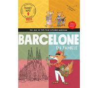 Des jeux de piste pour explorer Barcelone en famille - Raphaëlle Grelier - Family Way - broché - Guide