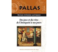Des jeux et des rites de l’Antiquité à nos jours - Éric Dieu - Presses Universitaires Du Midi - broché - Revue