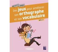 Des jeux pour améliorer son orthographe et son vocabulaire - 8-9 ans Catherine Barnoud (Auteur), Jean-Claude Caron (Auteur), Jean-Claude Caron (Collection dirigée par), Marie Morey (Illustration)