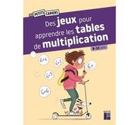Des jeux pour apprendre les tables de multiplication - 8-10 ans Céline Monchoux (Auteur), Lionel Darian (Illustration)