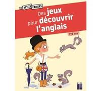 Des jeux pour découvrir l'anglais 7-9 ans Jean-Claude Caron (Collection dirigée par), Sandra Lebrun (Auteur), Lola Louaou (Illustration)