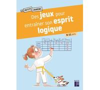 Des jeux pour entrainer son esprit logique 8 - 10 ans