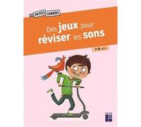 Des jeux pour réviser les sons 7-8 ans Magdalena Guiaro-Jullien (Auteur), Isabelle Borne (Illustration), Jean-Claude Caron (Collection dirigée par)