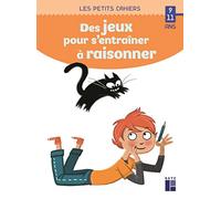 Des jeux pour s'entraîner à raisonner - 9-11 ans