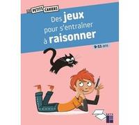Des jeux pour s'entraîner à raisonner 9-11 ans Roger Rougier (Auteur), Joëlle Dreidemy (Illustration)