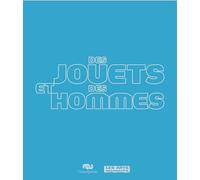 DES JOUETS ET DES HOMMES - CATALOGUE