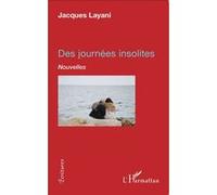 Des journées insolites Jacques Layani (Auteur)