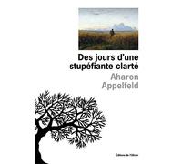 Des jours d’une stupéfiante clarté