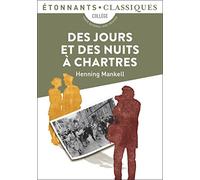 Henning Mankell – Des jours et des nuits à Chartres – Traduit par Terje Sinding