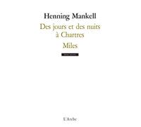 Des jours et des nuits à Chartres / Miles
