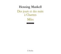 Des jours et des nuits à Chartres / Miles - Henning Mankell - Arche - broché - Théâtre