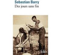 Des jours sans fin Sebastian Barry (Auteur), Laetitia Devaux (Traduction)