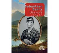 Des jours sans fin - Sebastian Barry - Losfeld Joelle - broché - Roman