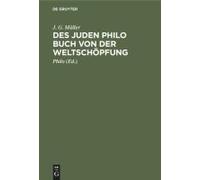 Des Juden Philo Buch Von Der Weltschöpfung