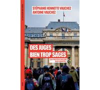 Des juges bien trop sages Qui protège encore nos libertés ? - Stéphanie Hennette-Vauchez - Seuil - broché - Essai