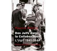 Des juifs dans la collaboration: L'UGIF 1941-1944