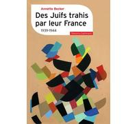 Des Juifs Trahis Par Leur France - 1939-1944
