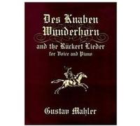 DES KNABEN WUNDERHORN. RUCKERT LIEDER