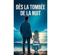 Dès la tombée de la nuit - Pierre Cosnefroy - Le Lys Bleu - broché - Poésie