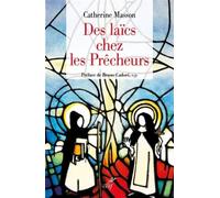 Des laïcs chez les prêcheurs De l'ordre de la pénitence aux fraternités laïques - Catherine Masson - Cerf - broché - Essai