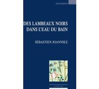 Des lambeaux noirs Sébastien Joanniez (Auteur)